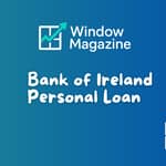 Bank of Ireland Personal Loan: Check what you need to know