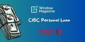 CIBC Personal Loan: Check what you need to know