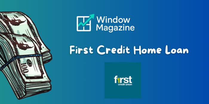 First Credit Home Loan: Check what you need to know