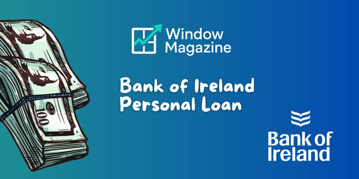 Bank of Ireland Personal Loan: Check what you need to know